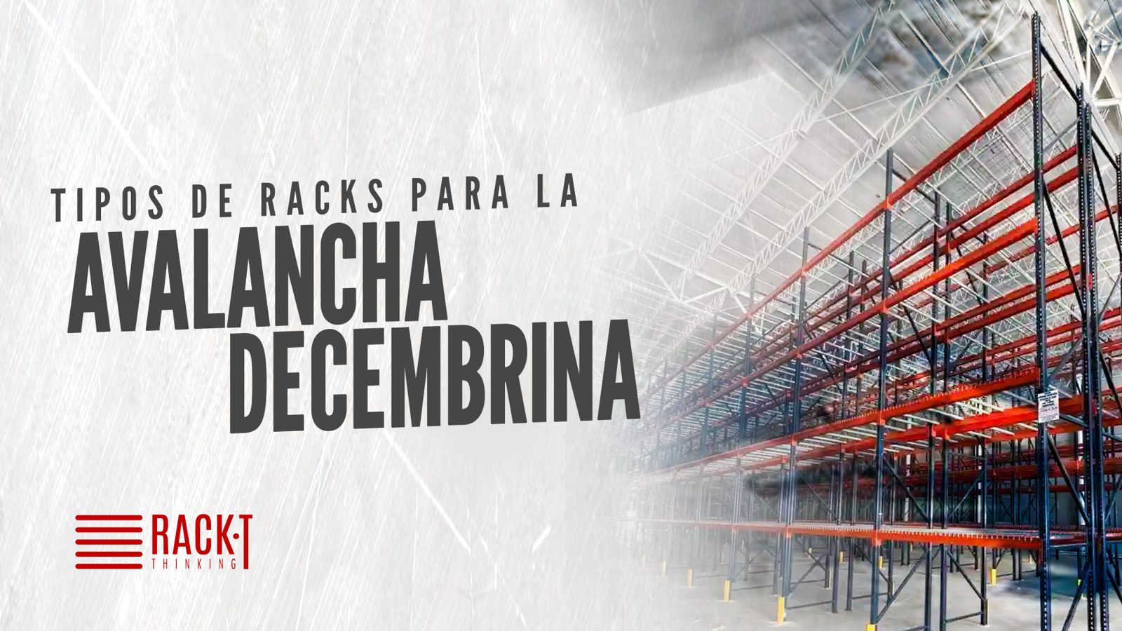Tipos de racks industriales para tu almacén en avalancha decembrina